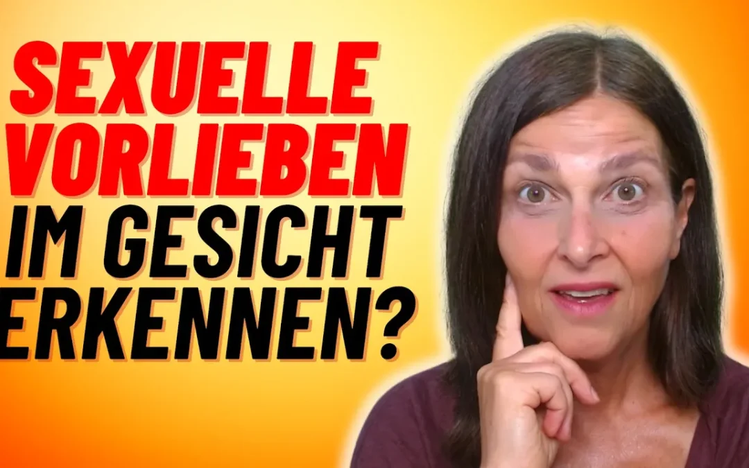 face reading vertraudich sexuelle Vorlieben